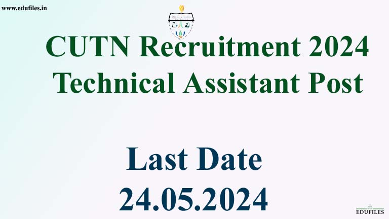 CUTN Recruitment 2024 Technical Assistant Posts