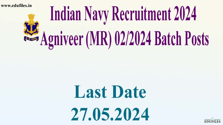 Indian Navy Recruitment 2024  Agniveer (MR) 02/2024 Batch Posts